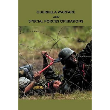 Guerrilla Warfare and Special Forces Operations