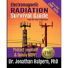 Electromagnetic Radiation Survival Guide - Step by Step Solutions: Up to Date EMF and 5G Info - Protect Yourself & Family NOW! (3rd edition - 2021)