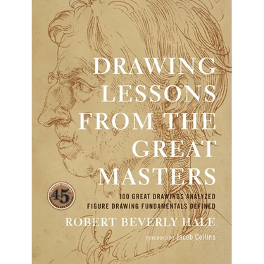 Drawing Lessons from the Great Masters: 45th Anniversary Edition