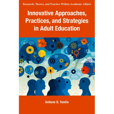 Innovative Approaches, Practices, and Strategies in Adult Education