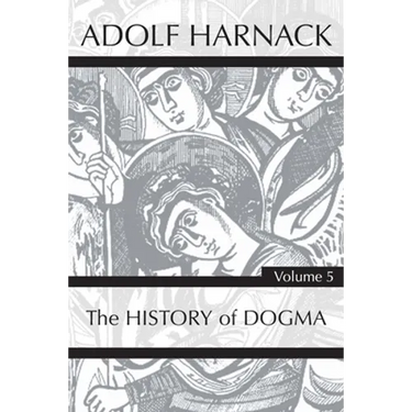 History of Dogma, Volume 5