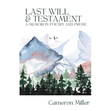 Last Will & Testament, A Memoir in Poetry