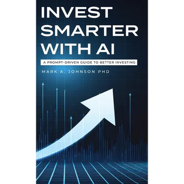 Invest Smarter with AI: A Prompt-Driven Guide to Better Investing