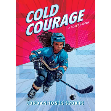 Cold Courage: A Hockey Story