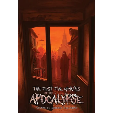 The First Five Minutes of the Apocalypse