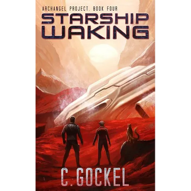 Starship Waking: Archangel Project. Book 4