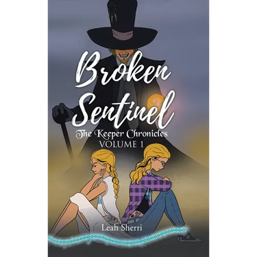 Broken Sentinel: The Keeper Chronicles