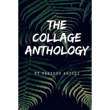 The Collage Anthology