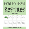 How to Draw Reptiles for Kids