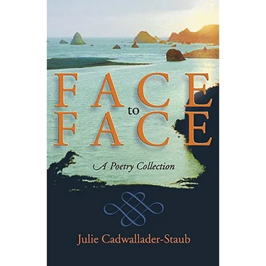 Face to Face: A Poetry Collection