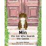 Min: the Cat Who Guards the Castle