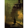 After the Spirits Come: A Continuation of Dickens's A Christmas Carol