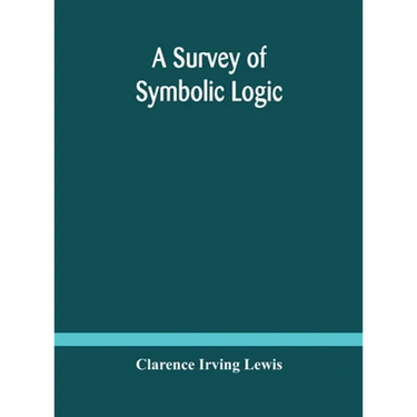 A Survey Of Symbolic Logic
