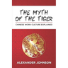 The Myth of the Tiger: What You Need to Know about the Chinese Work Psyche