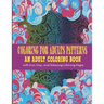 Coloring For Adults Patterns: : An Adult Coloring Book With Fun, Easy, And Relaxing Coloring Pages