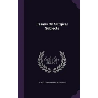 Essays On Surgical Subjects