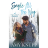 Single All the Way: A Single Dad Friends to Lovers Romance