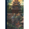 The French in Indo-China