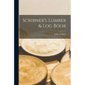 Scribner's Lumber & Log Book