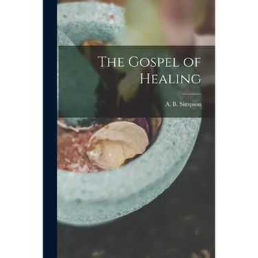 The Gospel of Healing