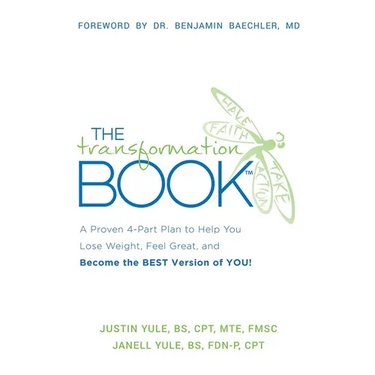 The Transformation Book: A Proven 4-Part Plan to Help You Lose Weight, Feel Great, and Become the Best Version of You!