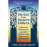 The Way of the Desert Elders: How the Wisdom of Ancient Christians Sustains Us Today