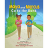 Maya and Marcus Go to the Bank