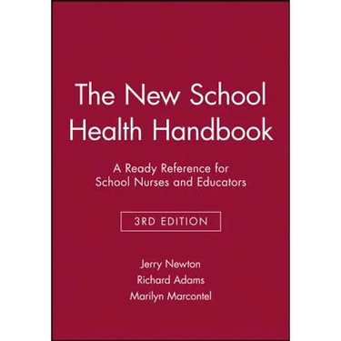 The New School Health Handbook: A Ready Reference for School Nurses and Educators