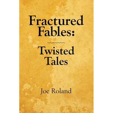 Fractured Fables: Twisted Tales