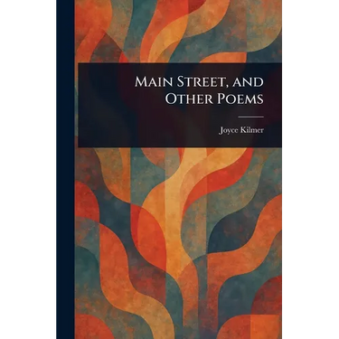 Main Street, and Other Poems