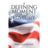 A Defining Moment in History: Prophetic Words for the United States of America