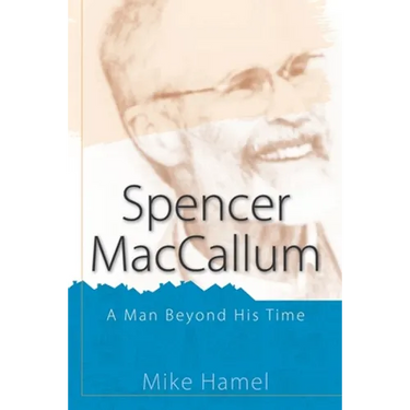 Spencer MacCallum: A Man Beyond His Time