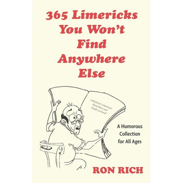 365 Limericks You Won't Find Anywhere Else: A Humorous Collection for All Ages