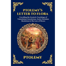 Ptolemy's Letter to Flora: Unveiling the Esoteric Teachings of Valentinian Gnosticism, Early Christian Mysticism & The Law of Moses