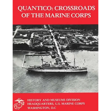 Quantico: Crossroads of the Marine Corps