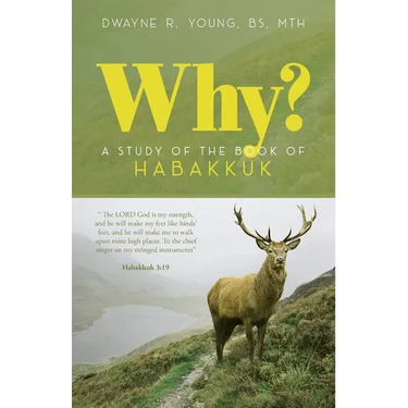 Why?: A Study of the Book of Habakkuk