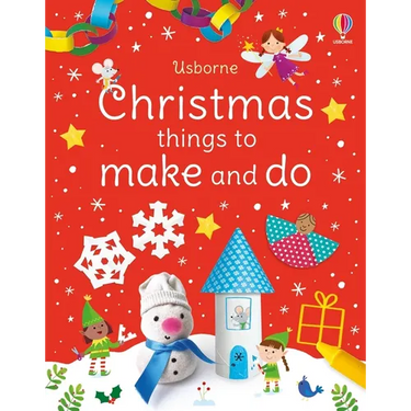 Christmas Things to Make and Do: A Christmas Holiday Book for Kids