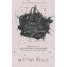 All the Immortal Things that Live Inside of Us: experiments in love, heartbreak, healing, peace, & finding God all over again