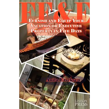 Ff&e: Furnish and Equip Your Vacation or Executive Rental in Five Days