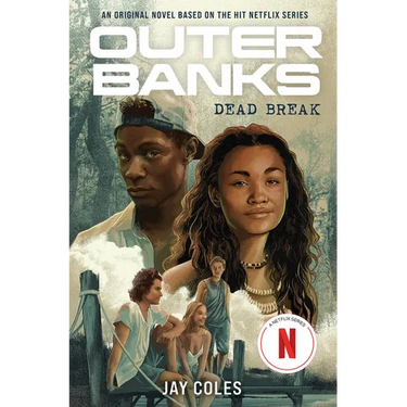 Outer Banks: Dead Break: An Original Novel Based on the Hit Netflix Series