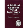 A Biblical Case For Total Inerrancy: How Jesus Viewed the Old Testament