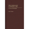 The Normandy Campaign, 1944: A Selected Bibliography