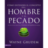 El C��mo entender el concepto del hombre y el pecado Softcover Making Sense of Man and Sin