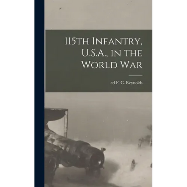 115th Infantry, U.S.A., in the World War