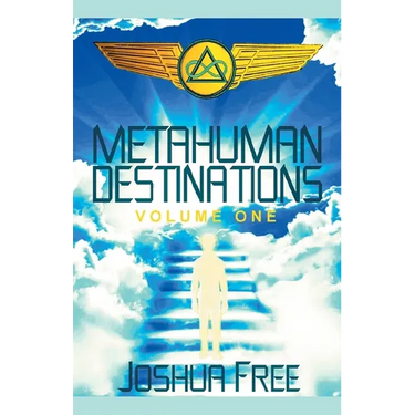 Metahuman Destinations (Volume One): Communication, Control & Command