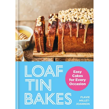 Loaf Tin Bakes: Easy Cakes for Every Occasion