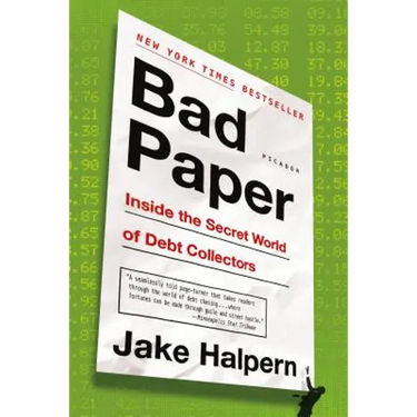 Bad Paper: Inside the Secret World of Debt Collectors