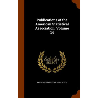 Publications of the American Statistical Association, Volume 14