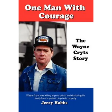 One Man With Courage: The Wayne Cryts Story