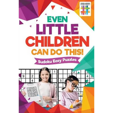 Even Little Children Can Do This! Sudoku Easy Puzzles